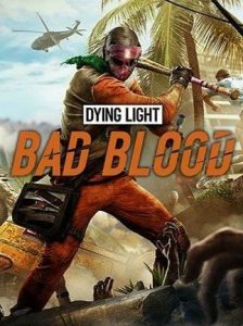 Dying Light: Bad Blood – למחשב - DGKeys